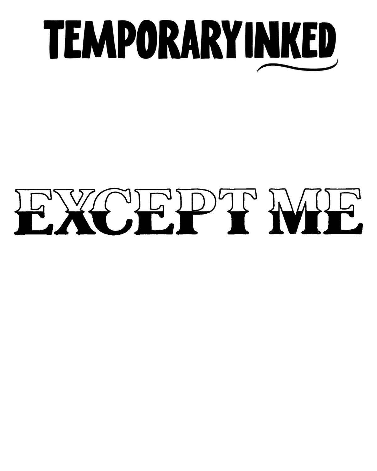 2 Shade Except Me Tattoo