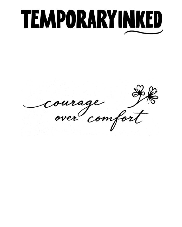 Courage Over Comfort Tattoo