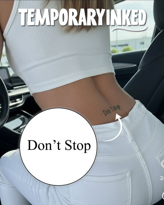 Don't Stop Text Tattoo