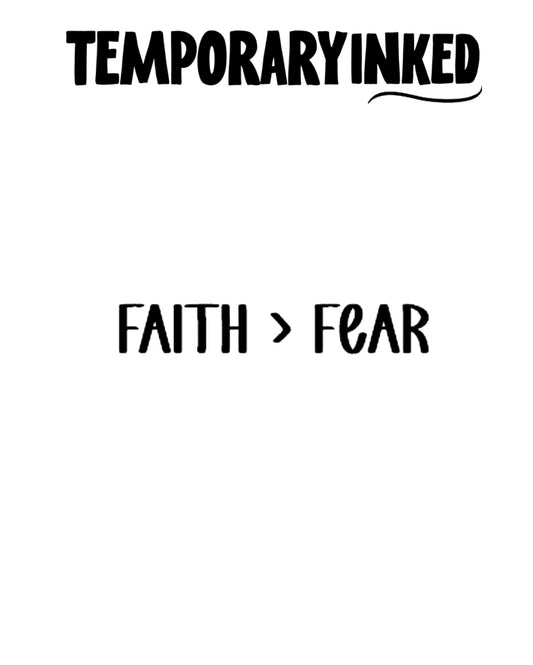 Faith > Fear Tattoo