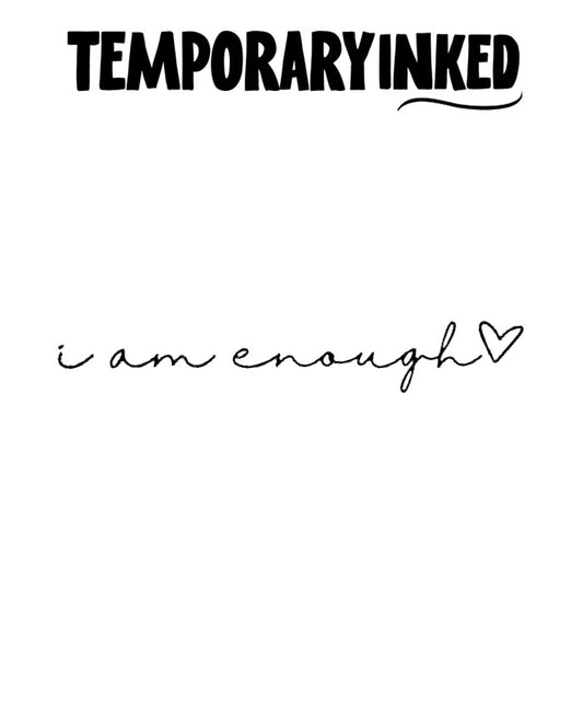 I Am Enough Small Tattoo