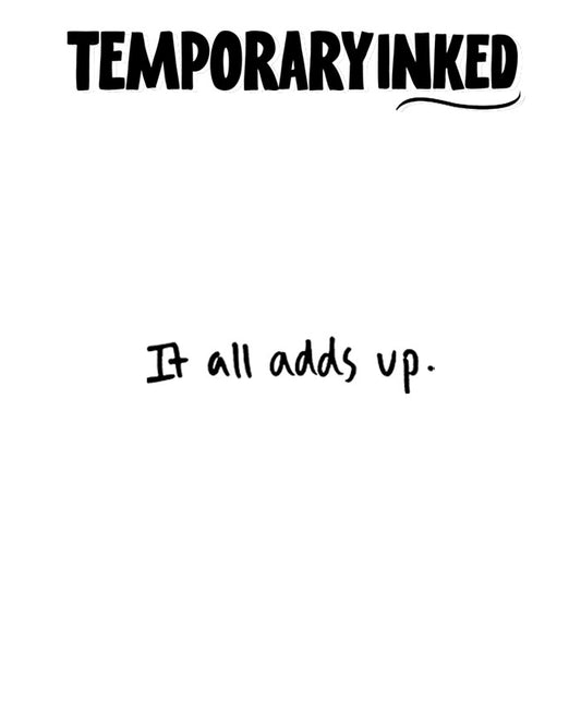 It All Adds Up Tattoo