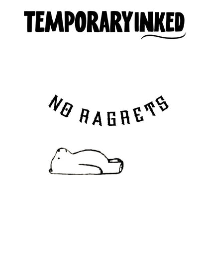 No Ragrets Tattoo