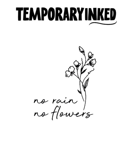 No Rain No Flowers Tattoo
