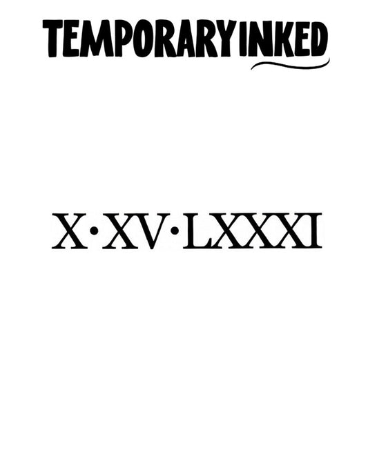 Roman Date Medium Tattoo