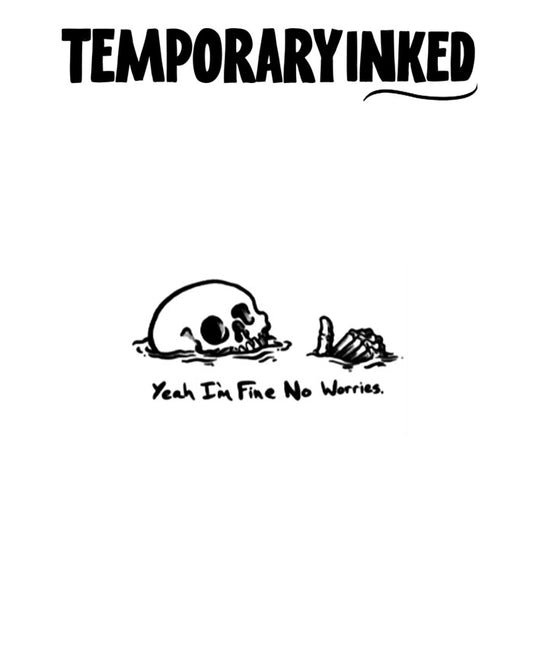 Skull: I'm Fine Tattoo
