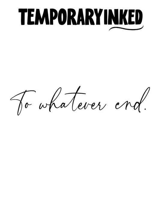 To Whatever End