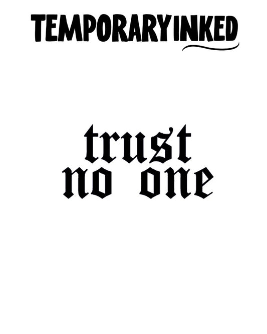 Trust No One Tattoo