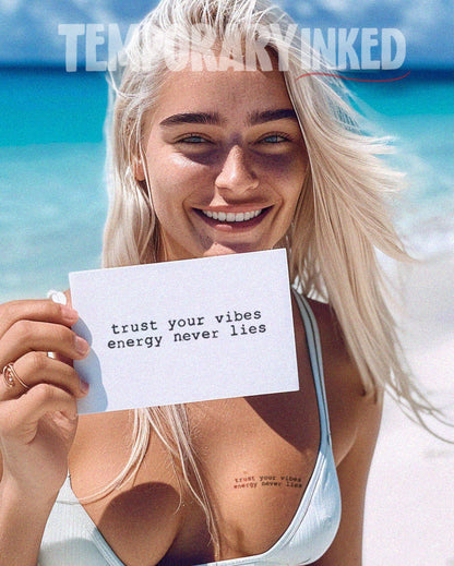 Trust your vibes, Energy never lies Tattoo